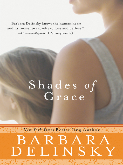 Title details for Shades of Grace by Barbara Delinsky - Wait list